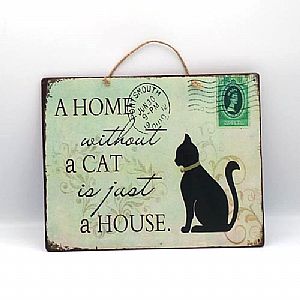 Vintage πινακίδα A Home Without A Cat Is Just A House