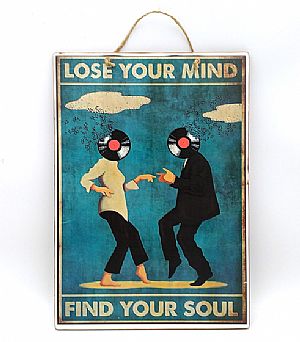 Πινακίδα διακοσμητική Lose Your Mind Find Your Soul